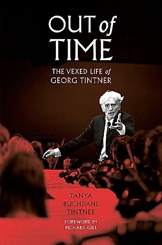 Imagen de archivo de Out of Time: The Vexed Life of Georg Tintner a la venta por Wallace Books