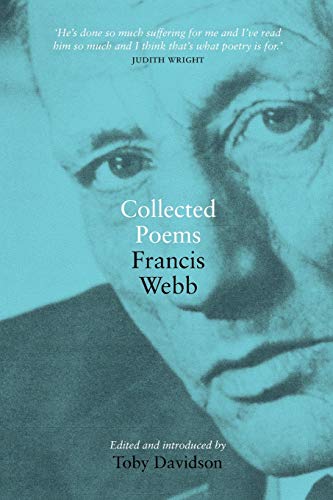 Beispielbild fr FRANCIS WEBB: COLLECTED POEMS zum Verkauf von WONDERFUL BOOKS BY MAIL