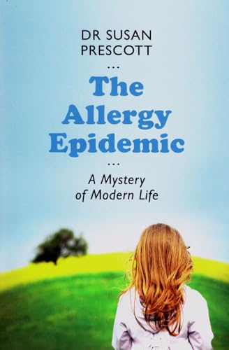 Beispielbild fr The Allergy Epidemic : A Mystery of Modern Life zum Verkauf von Better World Books