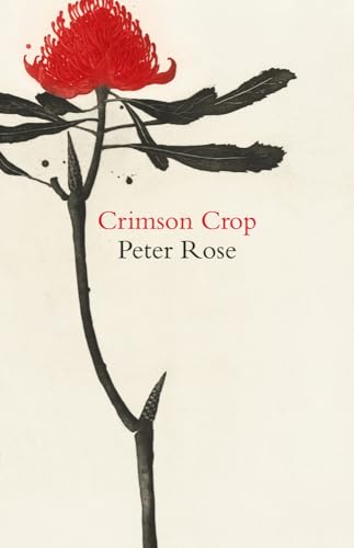 Crimson Crop (9781742583907) by Rose, Peter