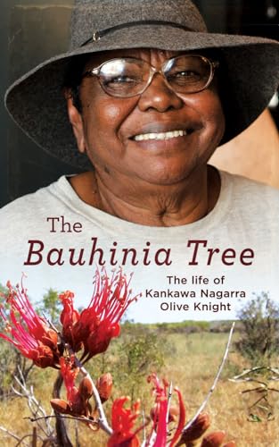 Stock image for The Bauhinia Tree. The Life of Kankawa Nagarra Olive Knight. for sale by Lawrence Jones Books