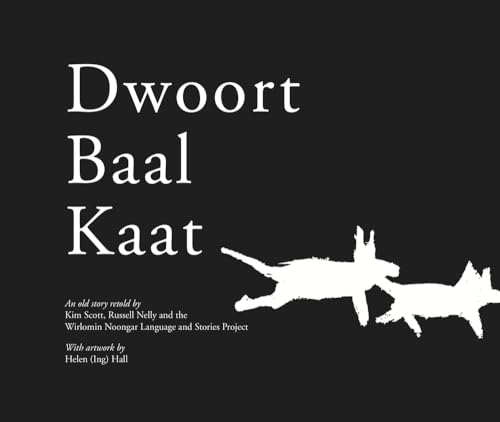 9781742585116: Dwoort Baal Kaat (Wirlomin Noongar Language and Stories Project)