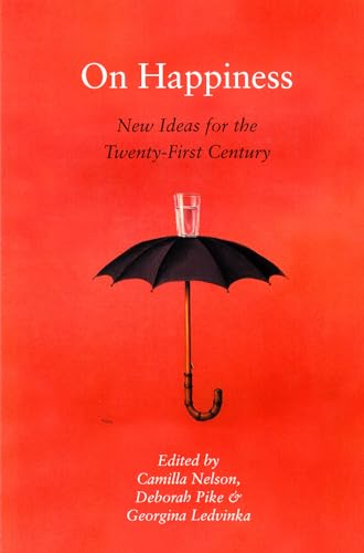 Stock image for On Happiness: New Ideas for the Twenty-First Century for sale by Irish Booksellers