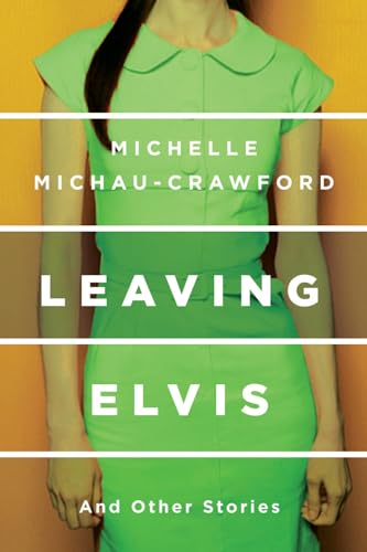 Beispielbild fr Leaving Elvis: And Other Stories zum Verkauf von WorldofBooks