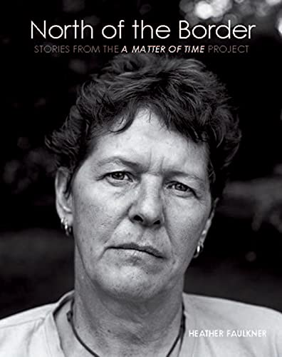 9781742589152: North of the Border: Stories from the a Matter of Time Project