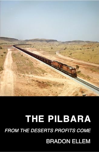 Stock image for Pilbara From the Deserts Profits Come for sale by PBShop.store US