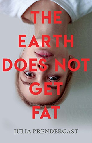 Stock image for The Earth Does Not Get Fat for sale by WorldofBooks