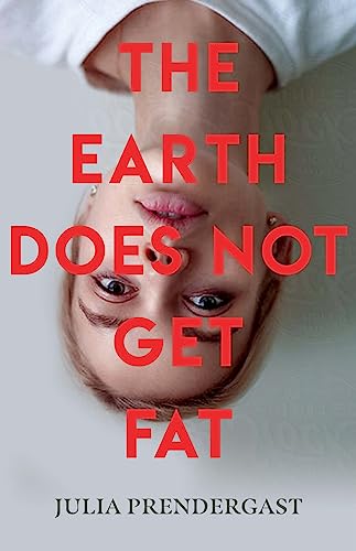 Stock image for The Earth Does Not Get Fat for sale by WorldofBooks