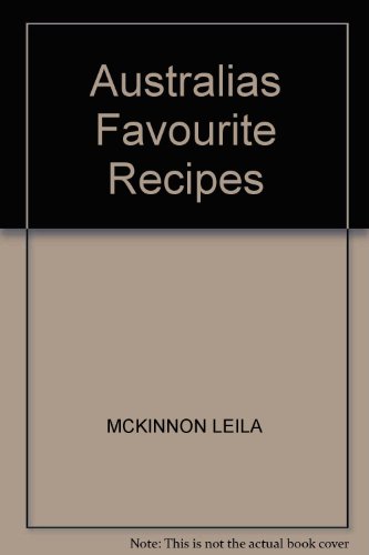 Beispielbild fr Australia's Favourite Recipes : Treasured Family Recipes from Around the Country zum Verkauf von Better World Books
