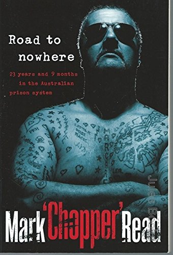 Beispielbild fr Road to Nowhere: 21 years and 9 months in the Australian prison system zum Verkauf von Hill End Books