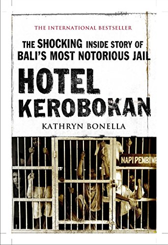 Imagen de archivo de Hotel Kerobokan: The Shocking Inside Story of Bali's Most Notorious Jail a la venta por ThriftBooks-Atlanta