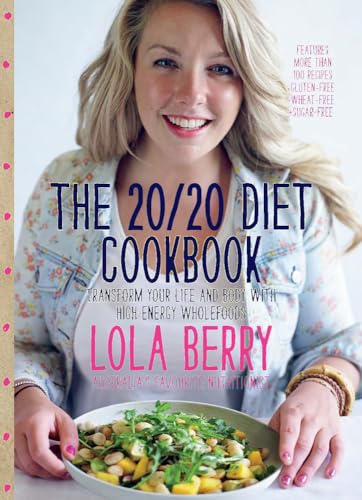 Stock image for The 20/20 Diet Cookbook: Transform your life and body with high-energy wholefoods for sale by WorldofBooks