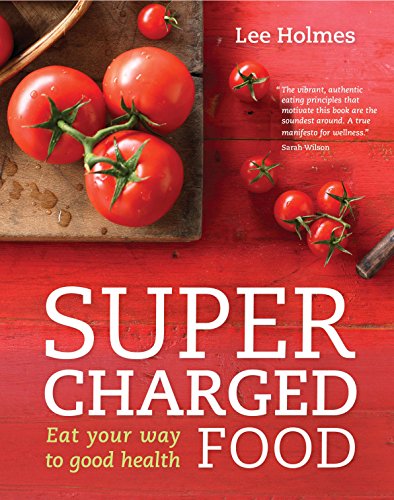Imagen de archivo de Supercharged Food: Eat Your Way to Good Health a la venta por ThriftBooks-Atlanta