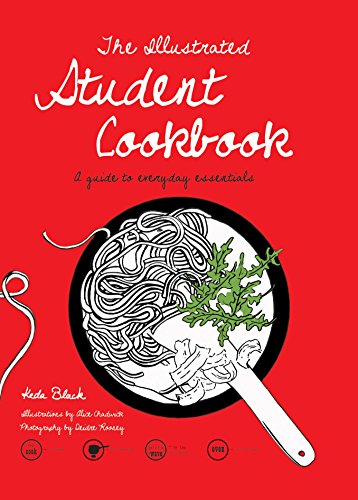 The Illustrated Student Cookbook: A Step-by-step Guide to Everyday Essentials.