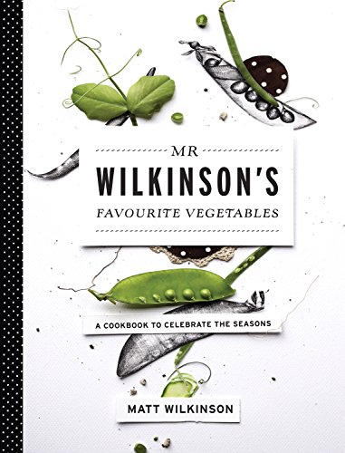 Imagen de archivo de Mr Wilkinson's Favourite Vegetables: A Cookbook to Celebrate the Seasons a la venta por WorldofBooks