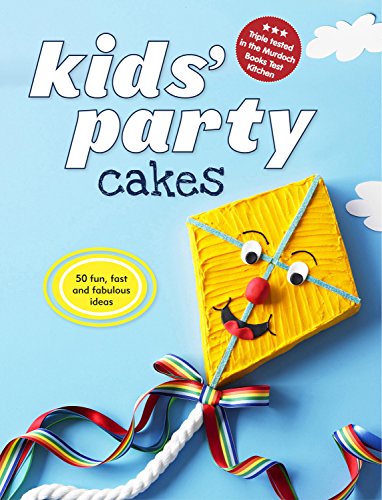 9781742666563: Kids' Party Cakes: 50 fun, fast and fabulous ideas