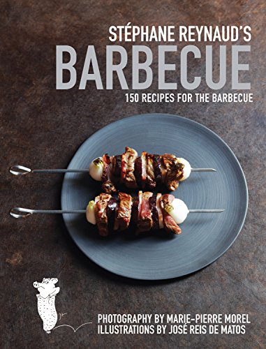 9781742666570: Stephane Reynaud's Barbecue: 150 recipes for the barbecue