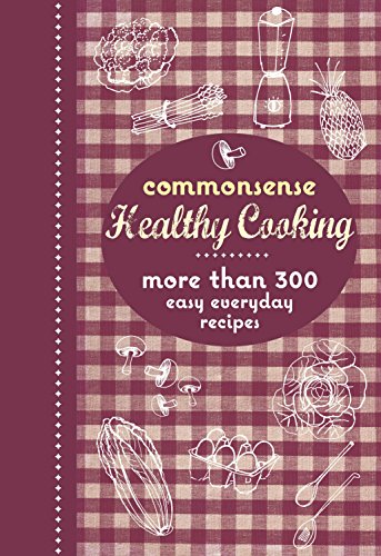 Beispielbild fr Commonsense Healthy Cooking zum Verkauf von WorldofBooks