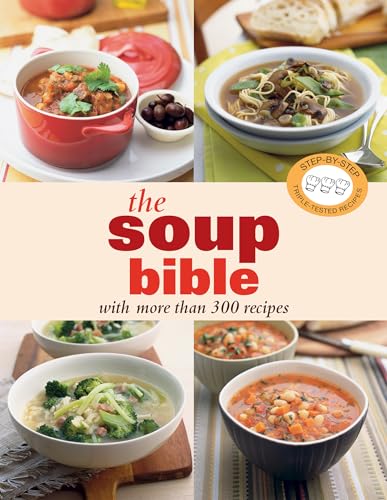 Stock image for The Soup Bible : With More Than 300 Recipes for sale by Better World Books Ltd
