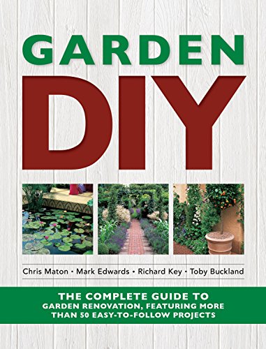 Beispielbild fr Garden DIY : The Complete Guide to Garden Renovation, Featuring More Than 50 Easy-to-Follow Projects zum Verkauf von Better World Books Ltd