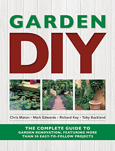 Imagen de archivo de Garden DIY : The Complete Guide to Garden Renovation, Featuring More Than 50 Easy-to-Follow Projects a la venta por Better World Books Ltd