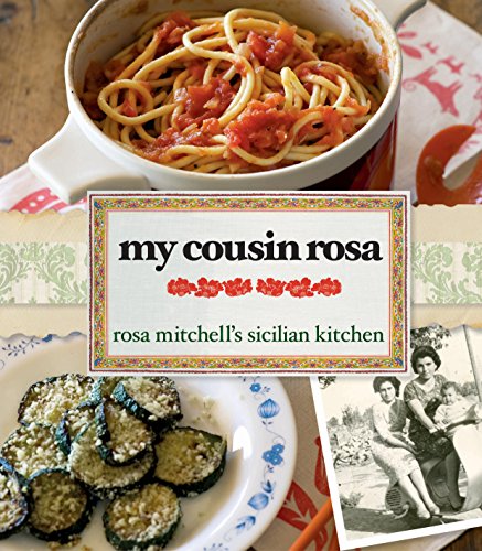 9781742668260: My Cousin Rosa: Rosa Mitchell's Sicilian Kitchen