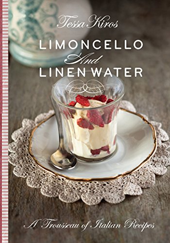 9781742668789: Limoncello & Linen Water: A Trousseau of Italian Recipes