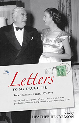 Stock image for Letters to my Daughter Robert Menzies, letters, 1955-1975 for sale by Book Realm