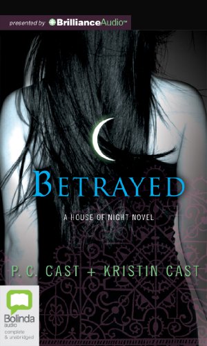 Betrayed (House of Night) (9781742677484) by Cast, P. C.; Cast, Kristin