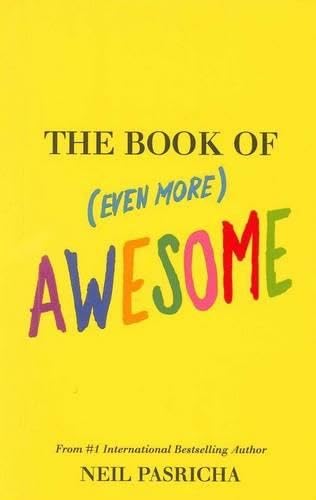 Stock image for The Book of (Even More) Awesome for sale by WorldofBooks