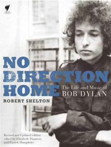 Beispielbild fr No Direction Home; The Life and Music of Bob Dylan zum Verkauf von Syber's Books