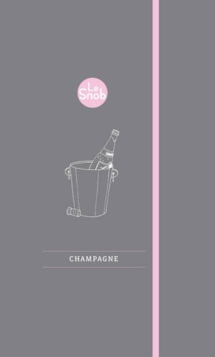 Beispielbild fr Le Snob Guide to Champagne (Le Snob Guides) zum Verkauf von WorldofBooks