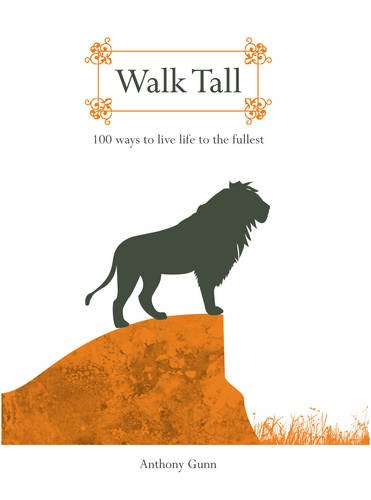 Stock image for Walk Tall: 100 Ways To Live Life To The Fullest for sale by SecondSale