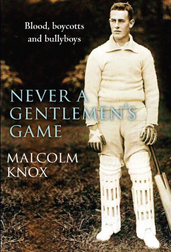 Stock image for Never a Gentleman's Game : The Scandal-Filled Early Years of Test Cricket for sale by Better World Books