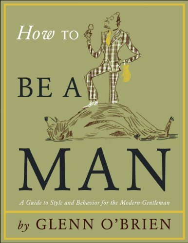 9781742702001: How To Be a Man Hardie Grant edition: A Guide to Style and Behavior for the Modern Gentleman