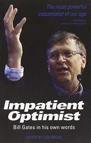 Beispielbild fr Impatient Optimist: Bill Gates in His Own Words zum Verkauf von WorldofBooks