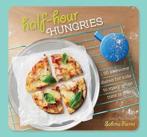 Imagen de archivo de Half-Hour Hungries: 36 Awesome Dishes for Kids to Make when Time Is Short a la venta por WorldofBooks