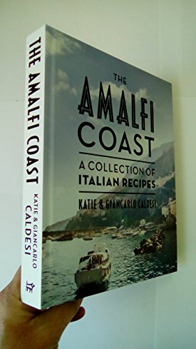 Beispielbild fr The Amalfi Coast: A Collection of Italian Recipes zum Verkauf von MusicMagpie