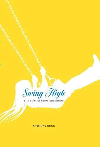 9781742705958: Swing High: Life Lessons from Childhood