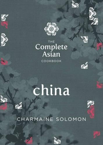 Imagen de archivo de The Complete Asian Cookbook Series: China a la venta por Half Price Books Inc.