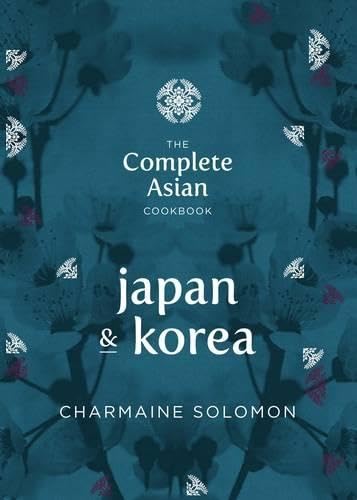 Stock image for The Complete Asian Cookbook Series: Japan and Korea for sale by Better World Books