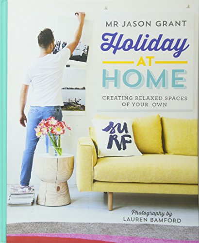 Stock image for Away At Home: Creating Relaxed Spaces of Your Own for sale by Hawking Books