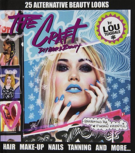 Imagen de archivo de The Craft: 25 Edgy Hair And Make-up Projects To Do At Home a la venta por Goldstone Books