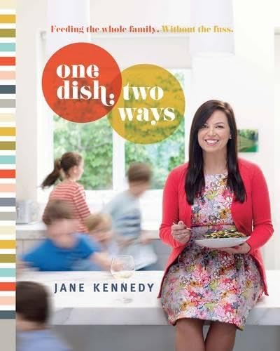 Beispielbild fr One Dish, Two Ways: Feeding the Whole Family Without the Fuss zum Verkauf von WorldofBooks
