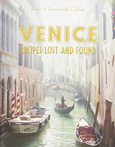 Beispielbild fr Venice: Recipes Lost and Found zum Verkauf von ThriftBooks-Atlanta
