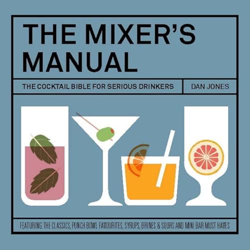 9781742707747: The Mixer's Manual: The Cocktail Bible for Serious Drinkers