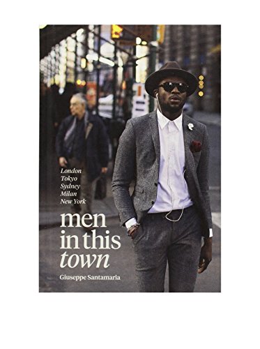 9781742707815: Men in This Town: London, Tokyo, Sydney, Milan, New York