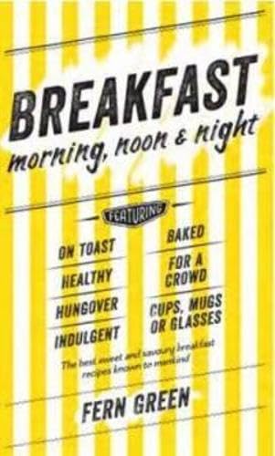 Imagen de archivo de Breakfast: Morning, Noon and Night a la venta por Better World Books