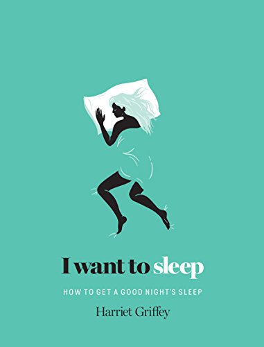 Imagen de archivo de I Want to Sleep : How to Get a Good Night's Sleep a la venta por Better World Books