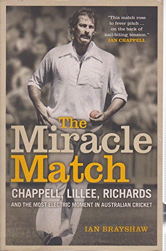Imagen de archivo de The Miracle Match: Chappell, Lillee, Richards and the Most Electric Moment in Australian Cricket a la venta por WorldofBooks